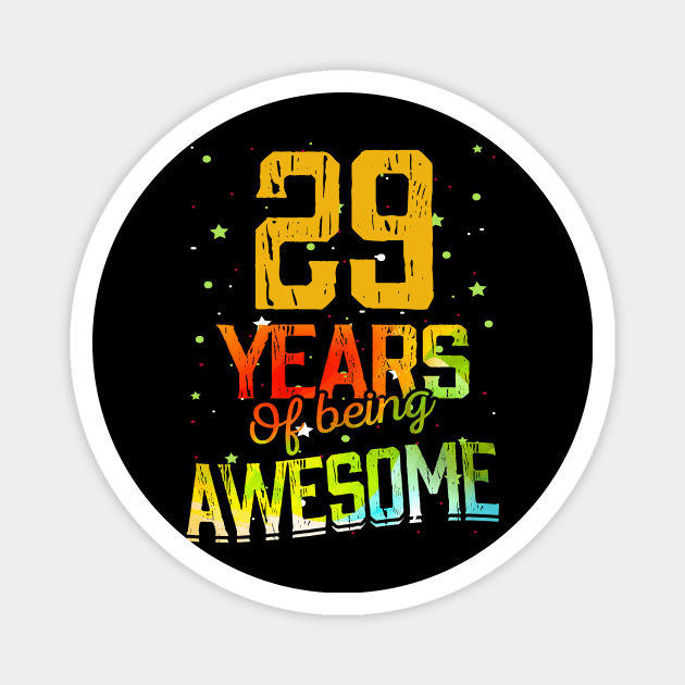 29 Years Of Being Awesome Gifts 29th Anniversary Gift Vintage Retro Funny 29 Years Birthday Men Women Magnet by nzbworld